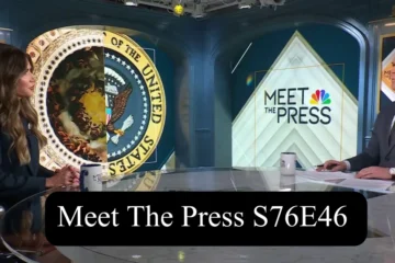 Meet The Press S76E46: In-Depth Analysis of Today Top Issues