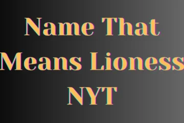 Unlocking the Mystery: Name That Means Lioness NYT Crossword