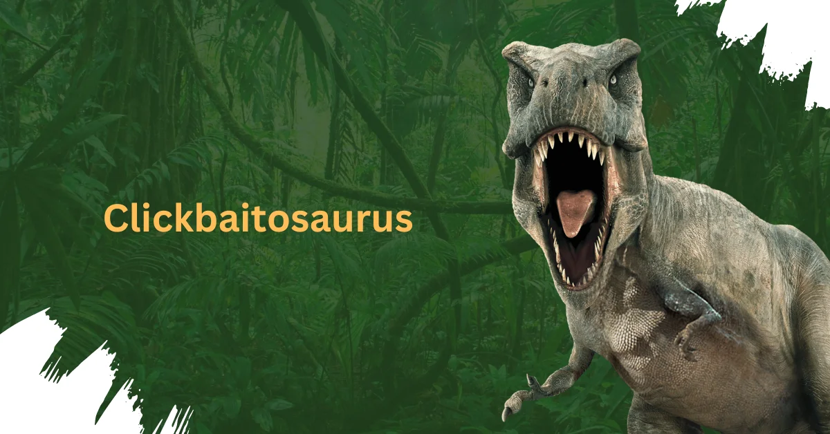 Clickbaitosaurus: The Secret Weapon for Viral Content Success