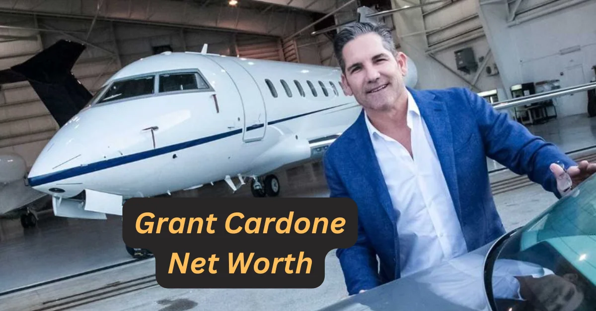 Grant Cardone Net Worth: The 10X Entrepreneur Who Redefined Success