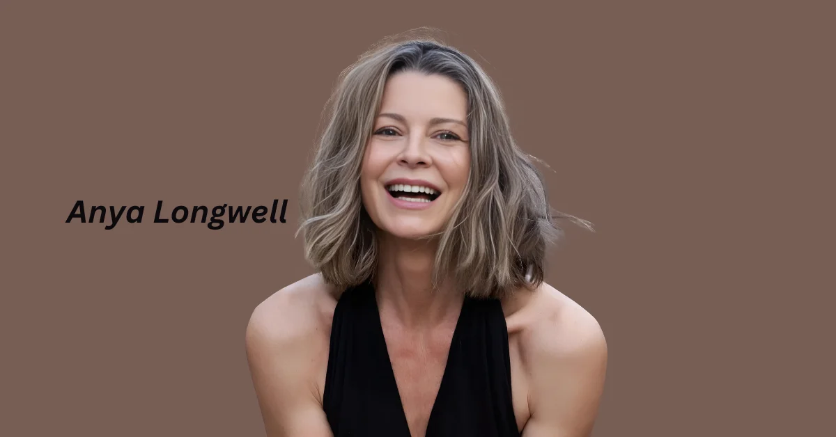 Anya Longwell: The Actress Who Balances Fame and Serenity