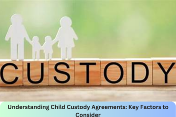 Understanding Child Custody Agreements