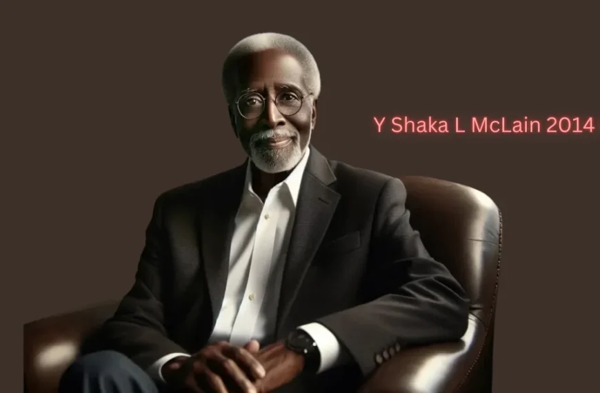 Y Shaka L McLain 2014 Obit: Celebrating a Life of Impact