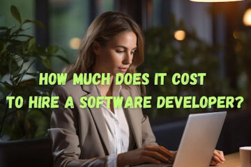 How Much Does It Cost To Hire a Software Developer in 2024