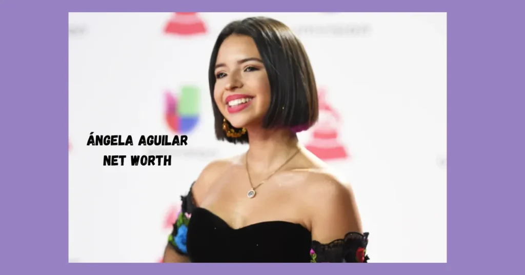 Ángela Aguilar Net Worth: The Voice Redefining Mexican Music for a New Generation