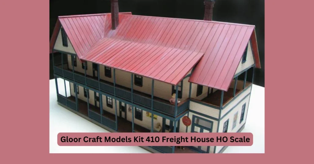 Gloor Craft Models Kit 410 Freight House HO Scale: A Perfect Addition to Your Layout