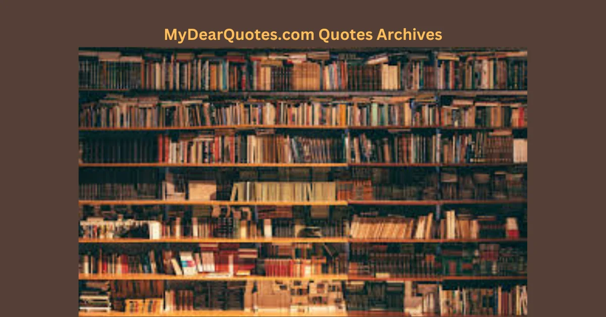 MyDearQuotes.com Quotes Archives: Your Source for Timeless Wisdom