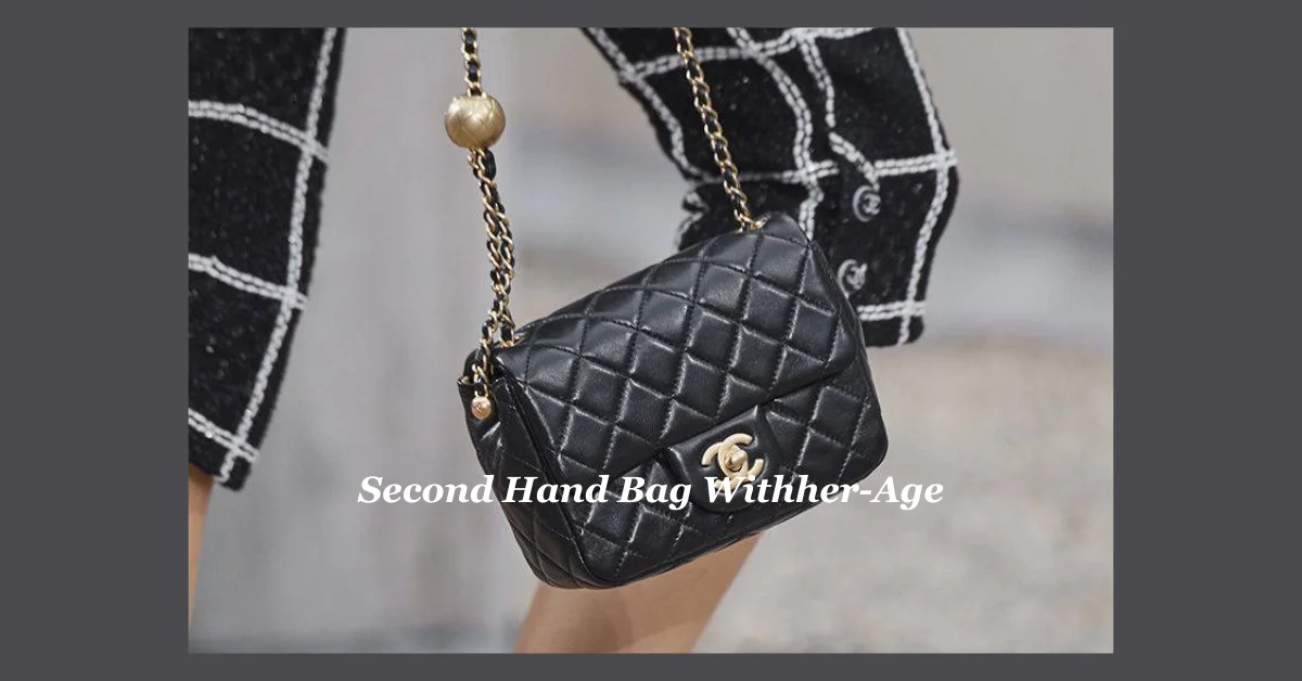 Second Hand Bag Withher-Age: Luxury and Sustainability Combined