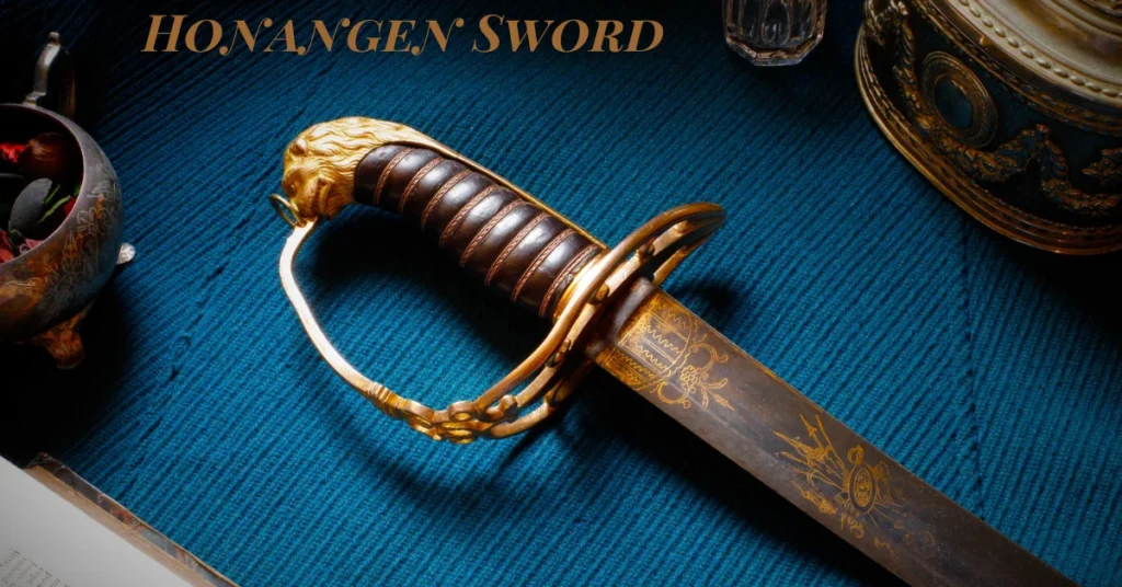 Honangen Sword: A Legendary Blade of Mystery and Craftsmanship